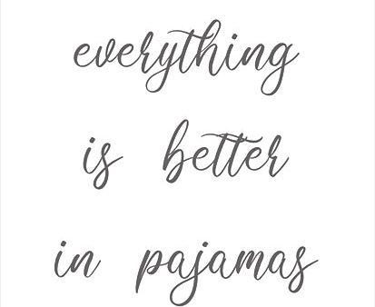 RAD1360 - Everything is Better in Pajamas - 12x16 Online Sale